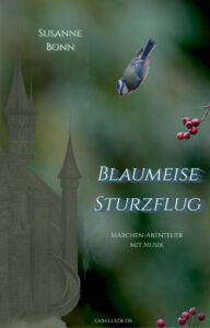 Buchcover: Susanne Bonn, Blaumeise Sturzflug, Märchen-Abenteuer mit Musik